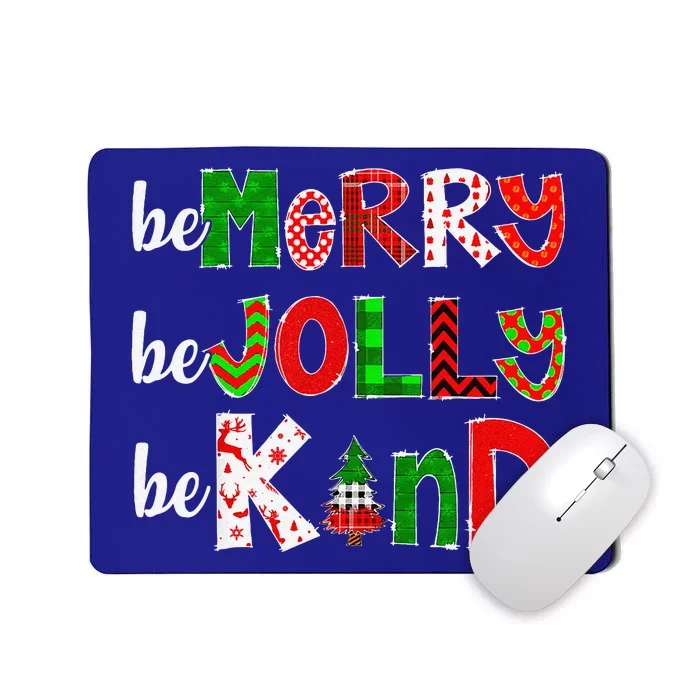 Be Merry Be Jolly Be Kind Merry Christmas Teacher Xmas Pjs Mousepad