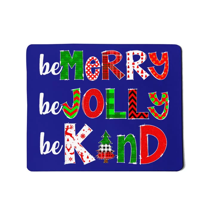 Be Merry Be Jolly Be Kind Merry Christmas Teacher Xmas Pjs Mousepad