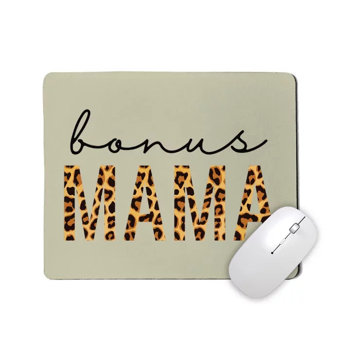 Bonus Mama Bonus Mom Stepmom Leopard Print MotherS Day Gift Mousepad