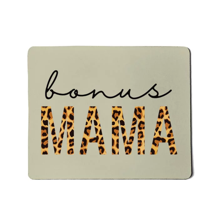 Bonus Mama Bonus Mom Stepmom Leopard Print MotherS Day Gift Mousepad