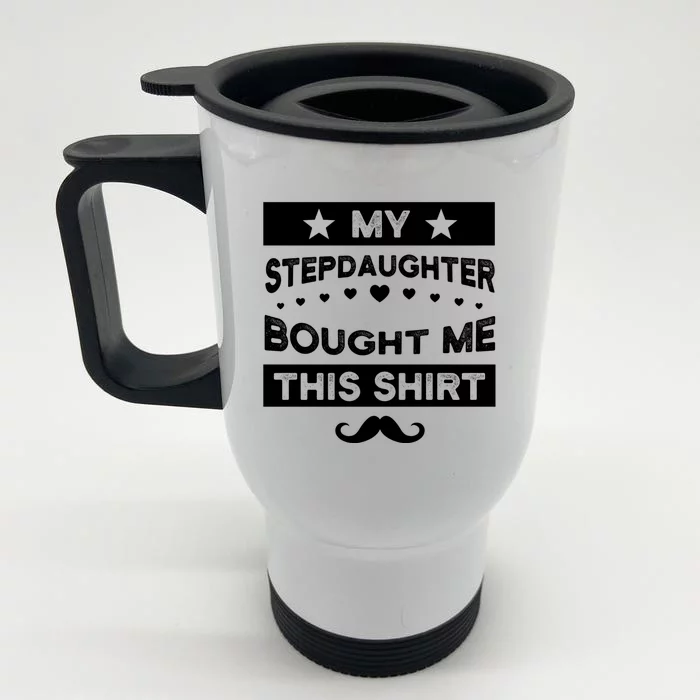 Being My Bonus Dad Is Really Bonus Father Stepdad Gift Front & Back Stainless Steel Travel Mug