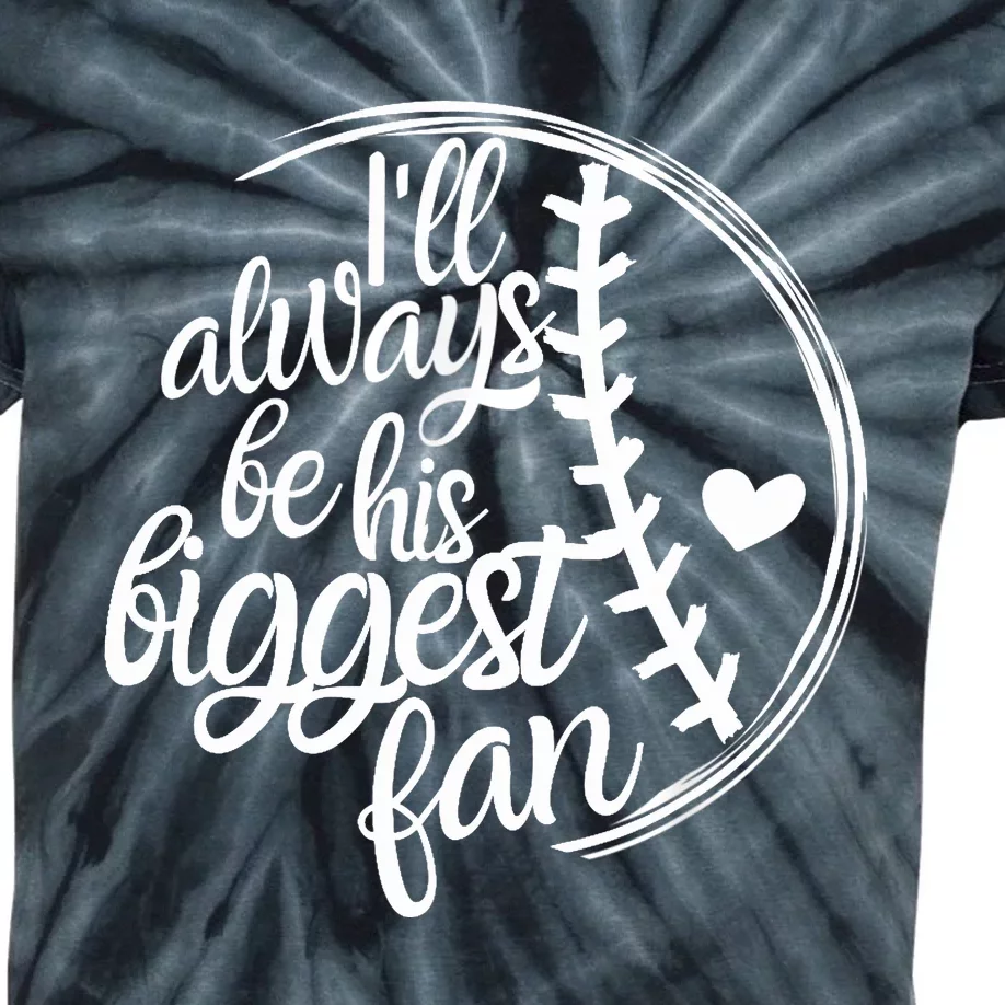 Baseball Mom, Baseball Gift I'll Always Be Biggest Fan Kids Tie-Dye T-Shirt