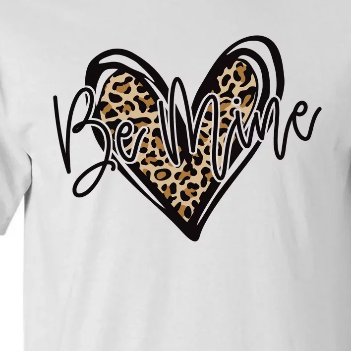 Be Mine Tall T-Shirt