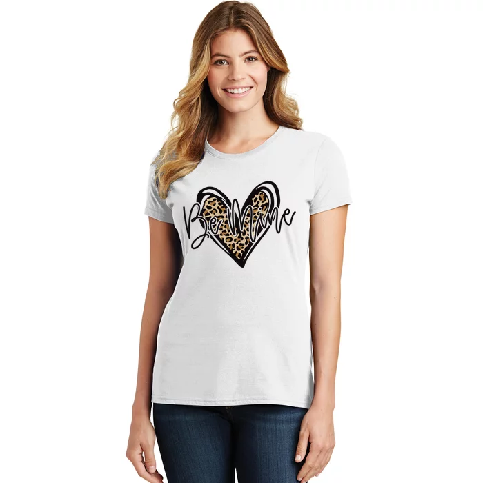 Be Mine Women's T-Shirt