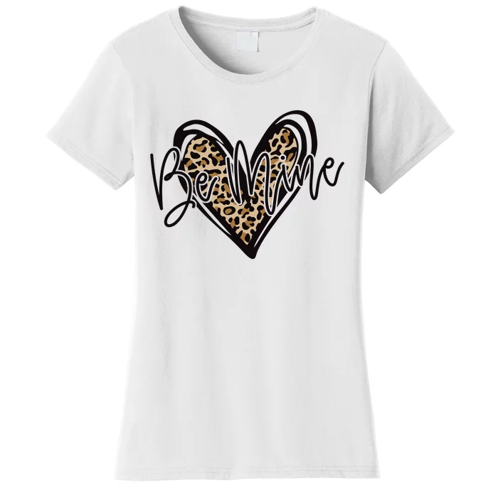 Be Mine Women's T-Shirt