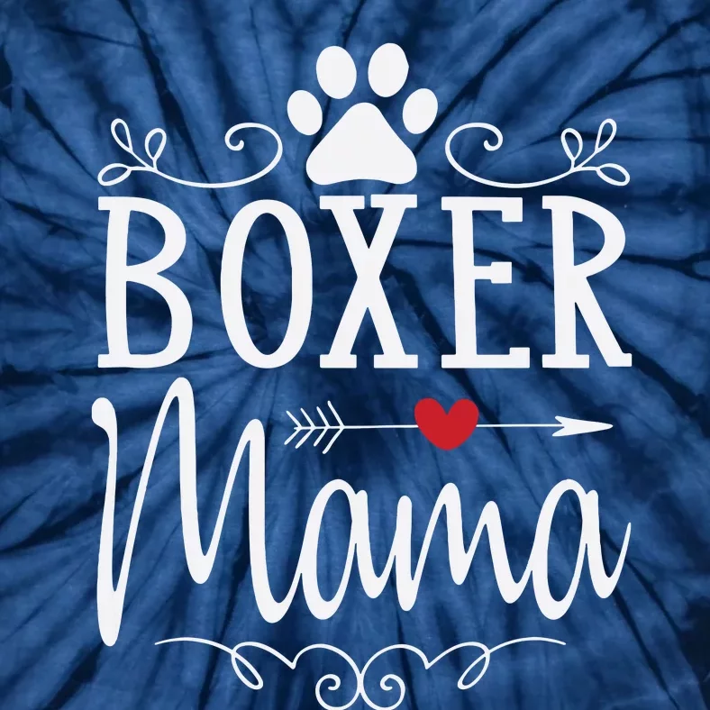 Boxer Mama Boxer Dog Gift For Boxer Lover Tie-Dye T-Shirt