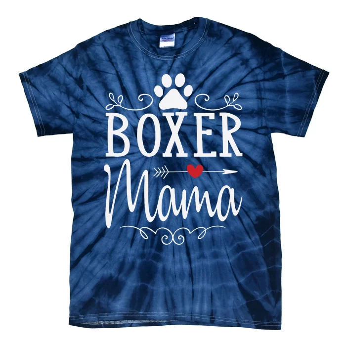 Boxer Mama Boxer Dog Gift For Boxer Lover Tie-Dye T-Shirt