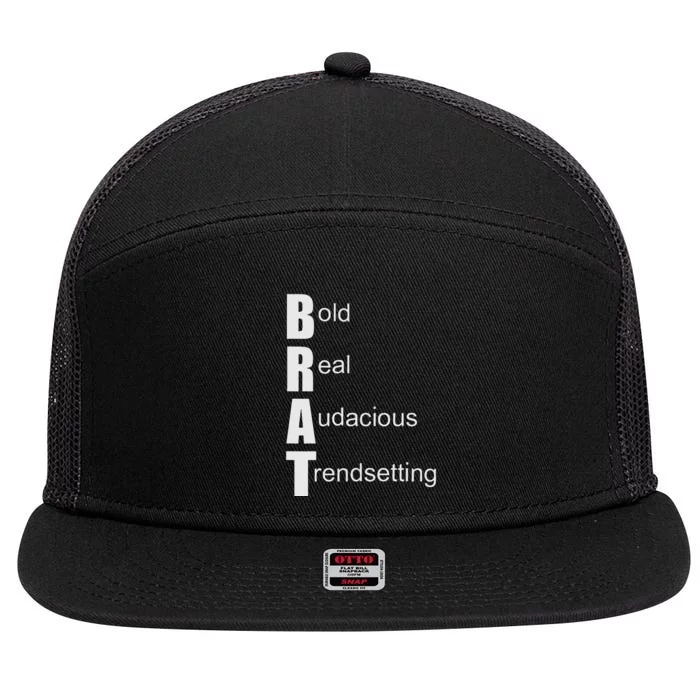 Brat Meaning. Bold Real Audacious Trendsetting. 7 Panel Mesh Trucker Snapback Hat