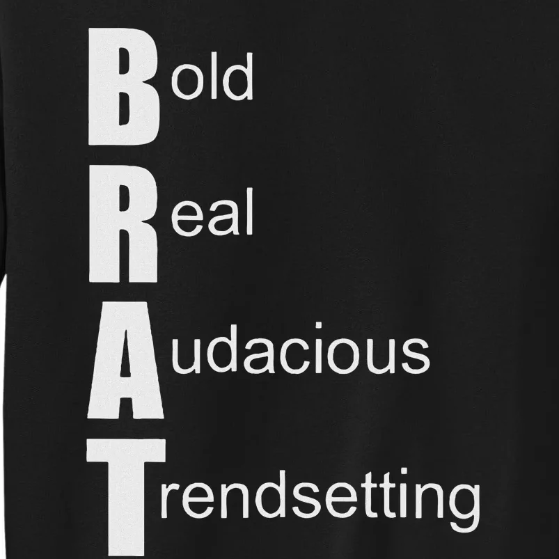 Brat Meaning. Bold Real Audacious Trendsetting. Sweatshirt