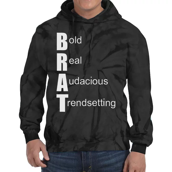 Brat Meaning. Bold Real Audacious Trendsetting. Tie Dye Hoodie