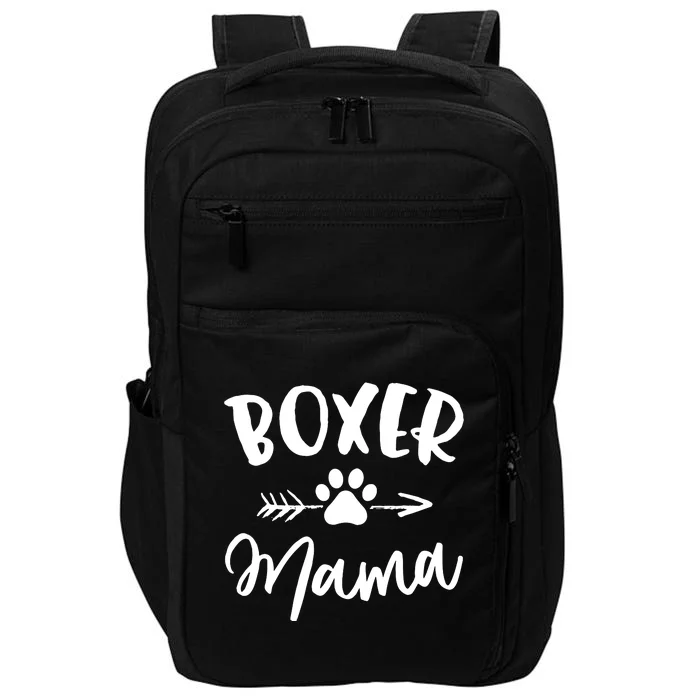 Boxer Mama Boxer Lover Owner Gift Boxer Dog Mom Impact Tech Backpack