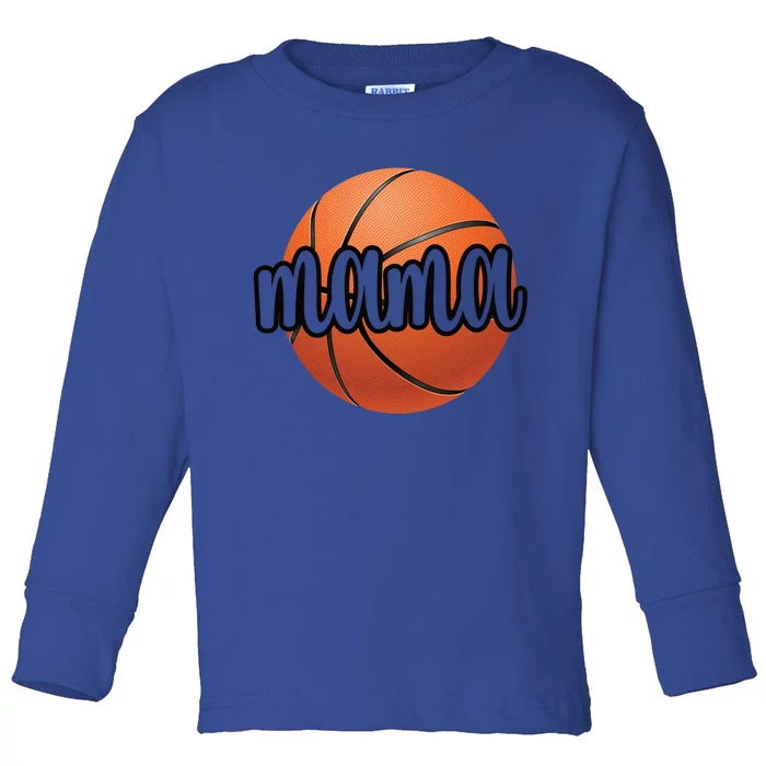 Basketball Mama Basketball Mom Of A Basketball Player Cool Gift Toddler Long Sleeve Shirt