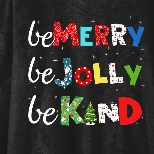 Be Merry Be Jolly Be Kind Christmas Tree Family Christmas Hooded Wearable Blanket