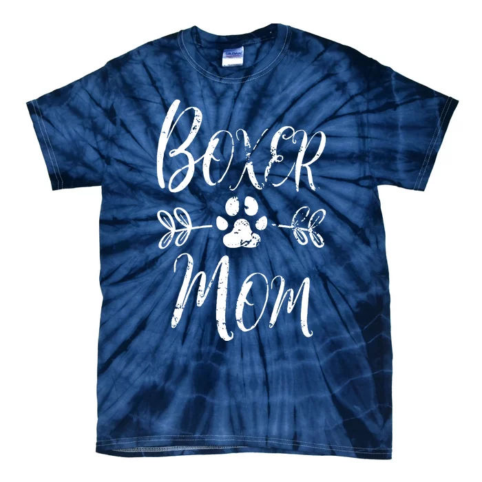 Boxer Mom Boxer Dog Lover Owner Funny Boxer Dog Mom Tie-Dye T-Shirt