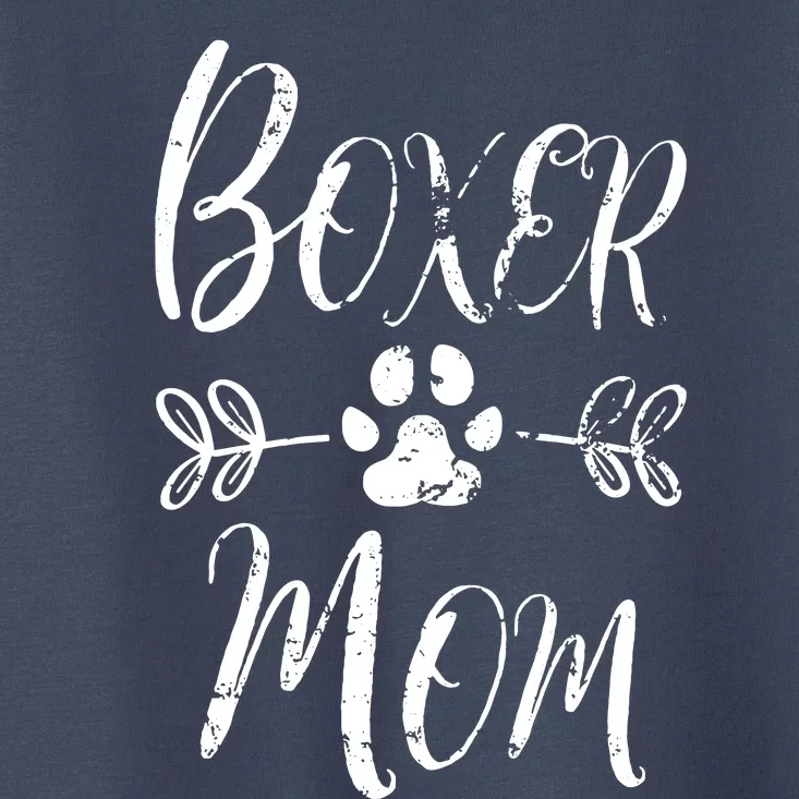 Boxer Mom Boxer Dog Lover Owner Funny Boxer Dog Mom Toddler T-Shirt