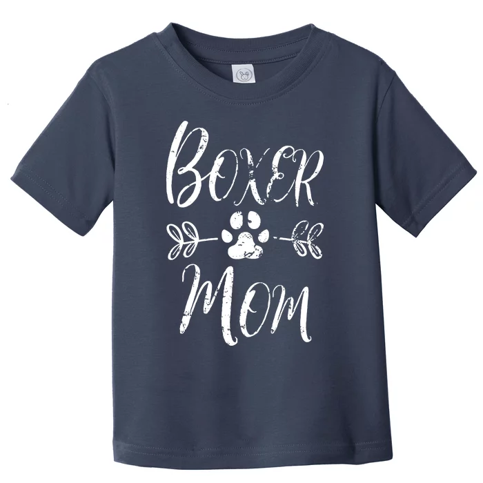 Boxer Mom Boxer Dog Lover Owner Funny Boxer Dog Mom Toddler T-Shirt