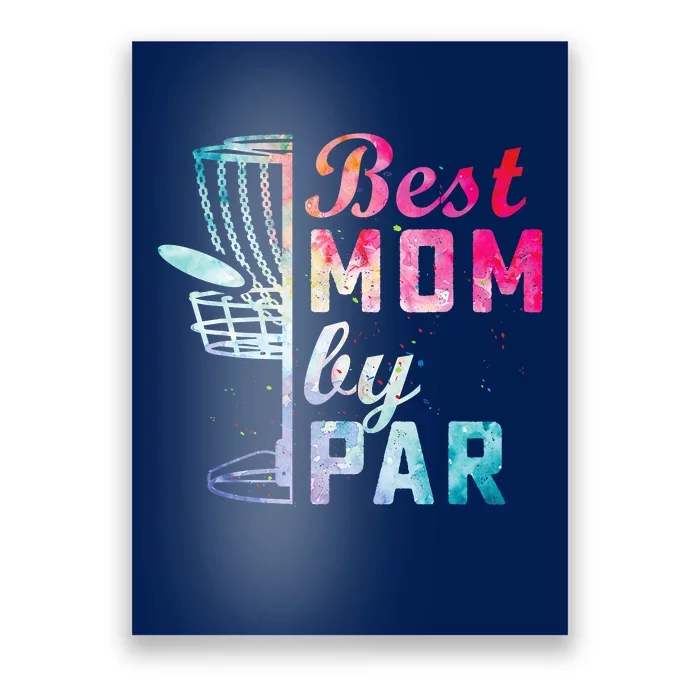 Best Mom By Par Disc Golf Frisbee Golfer Cool Poster