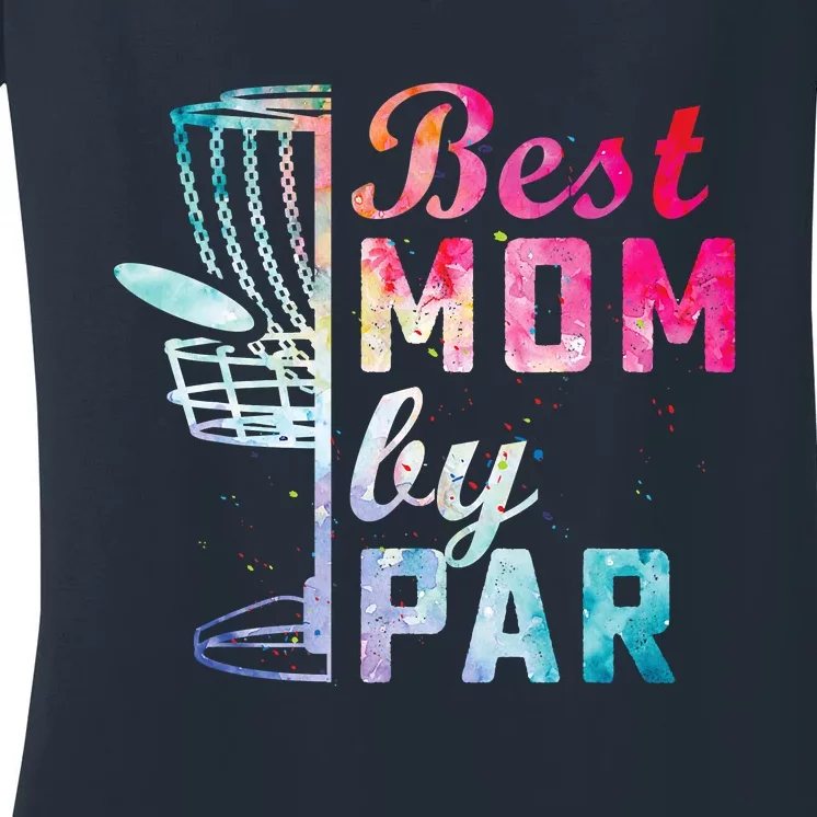 Best Mom By Par Disc Golf Frisbee Golfer Cool Women's V-Neck T-Shirt