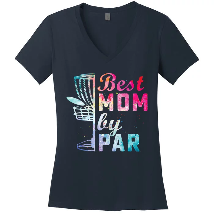 Best Mom By Par Disc Golf Frisbee Golfer Cool Women's V-Neck T-Shirt