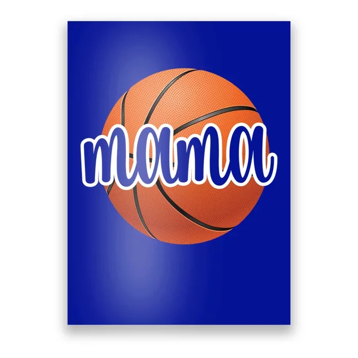 Basketball Mama Basketball Mom Of A Basketball Player Meaningful Gift Poster