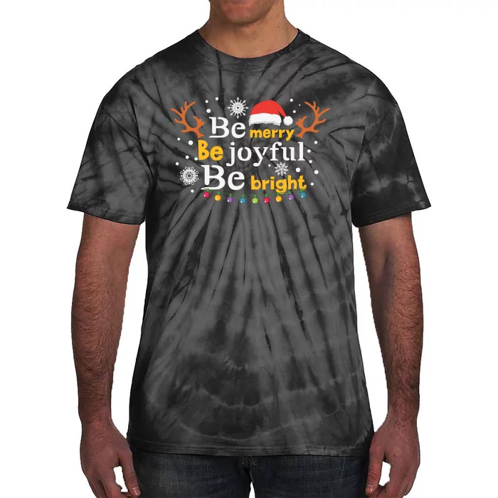 Be Merry Be Joyful Be Bright Tie-Dye T-Shirt