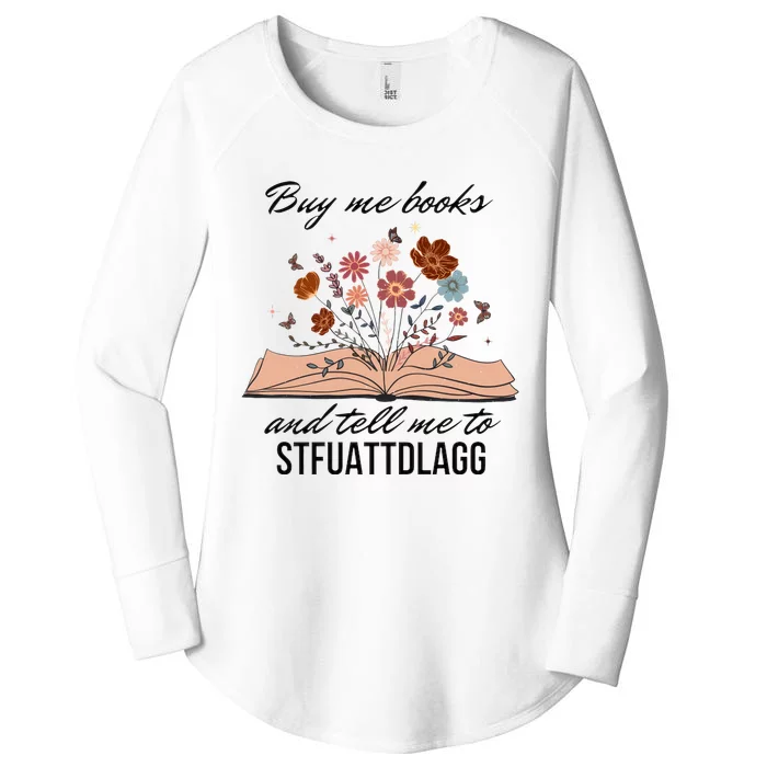 Buy Me Books And Tell Me To Stfuattdlagg Bookish Gift Smut Reader Spicy Book Women's Perfect Tri Tunic Long Sleeve Shirt