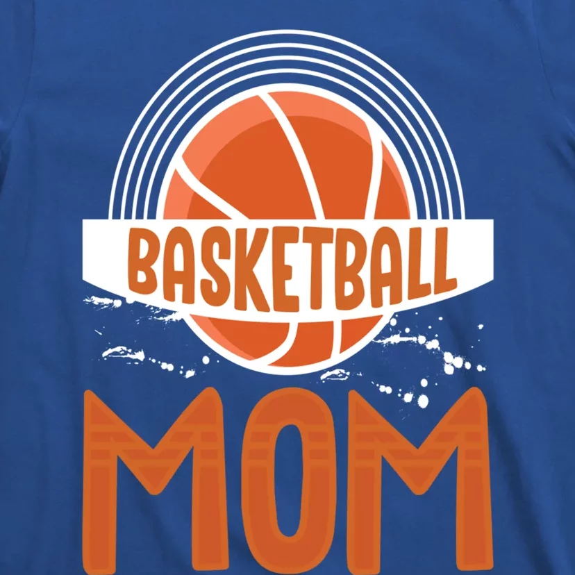 Basketball Mom Basketball Game Mother Mama Basketball Gift T-Shirt