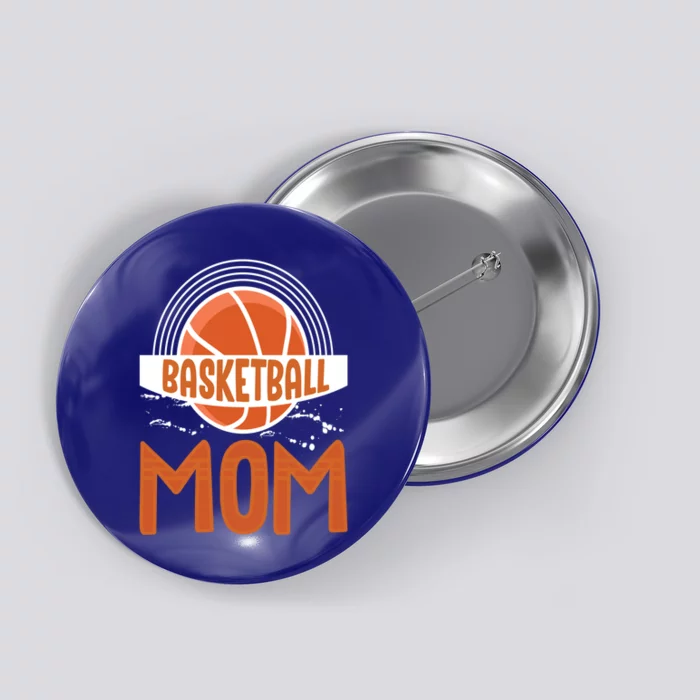 Basketball Mom Basketball Game Mother Mama Basketball Gift Button