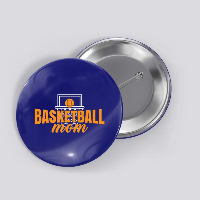 Basketball Mom Basketball Game Mother Mama Basketball Gift Button