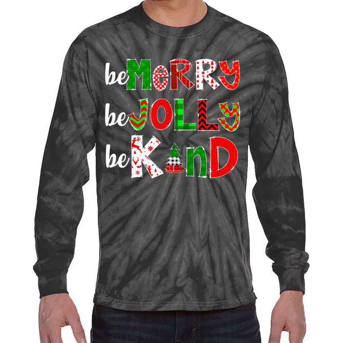 Be Merry Be Jolly Be Kind Merry Christmas Teacher Xmas Pjs Tie-Dye Long Sleeve Shirt