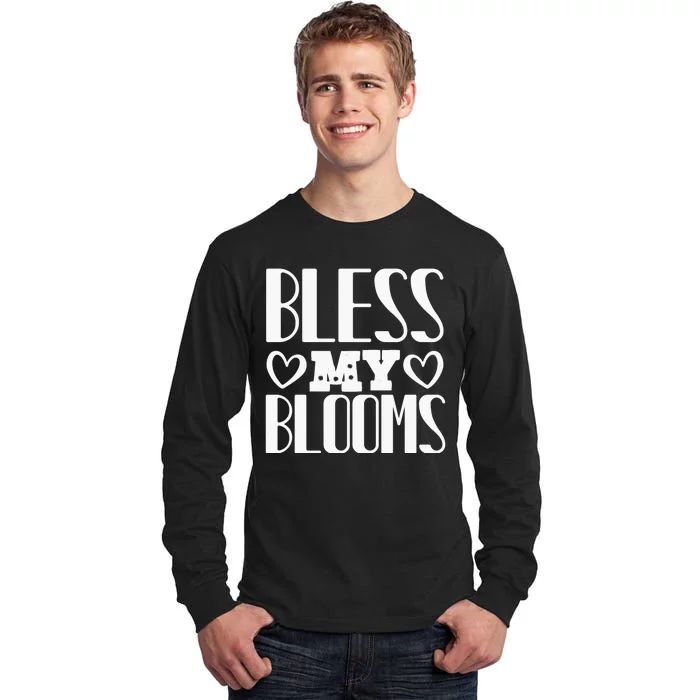 Bless My Blooms Tall Long Sleeve T-Shirt