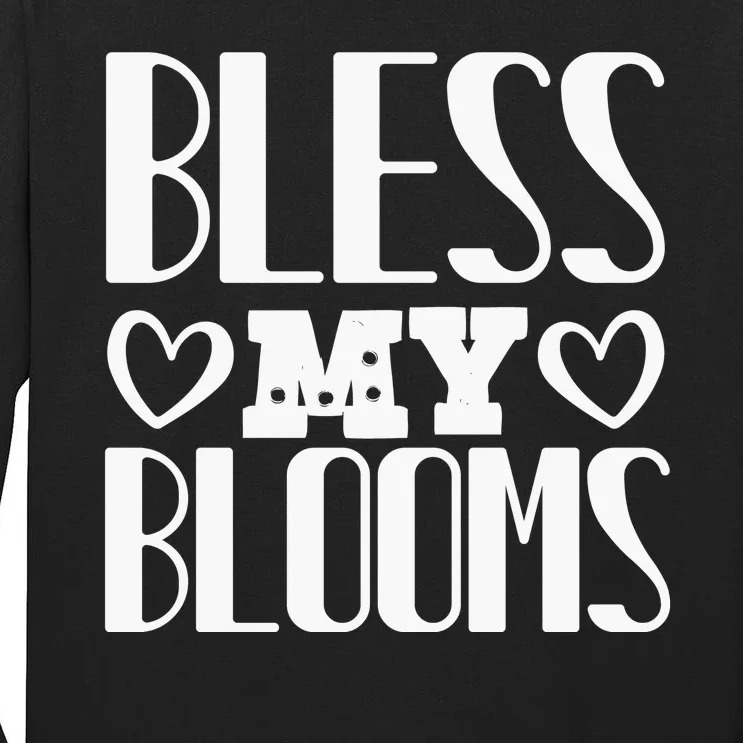 Bless My Blooms Tall Long Sleeve T-Shirt