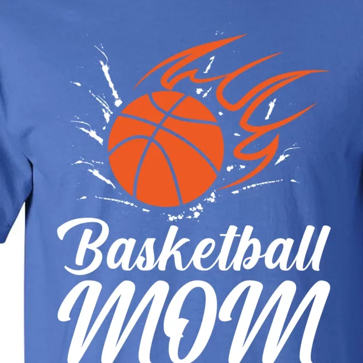 Basketball Mom Basketball Game Mother Mama Basketball Gift Tall T-Shirt