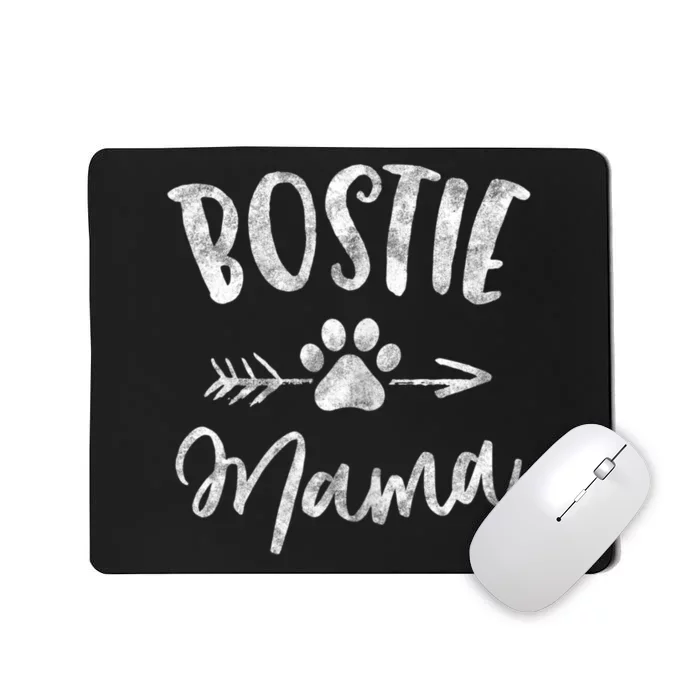 Bostie Mama Boston Terrier Lover Gifts Dog Mom Mousepad