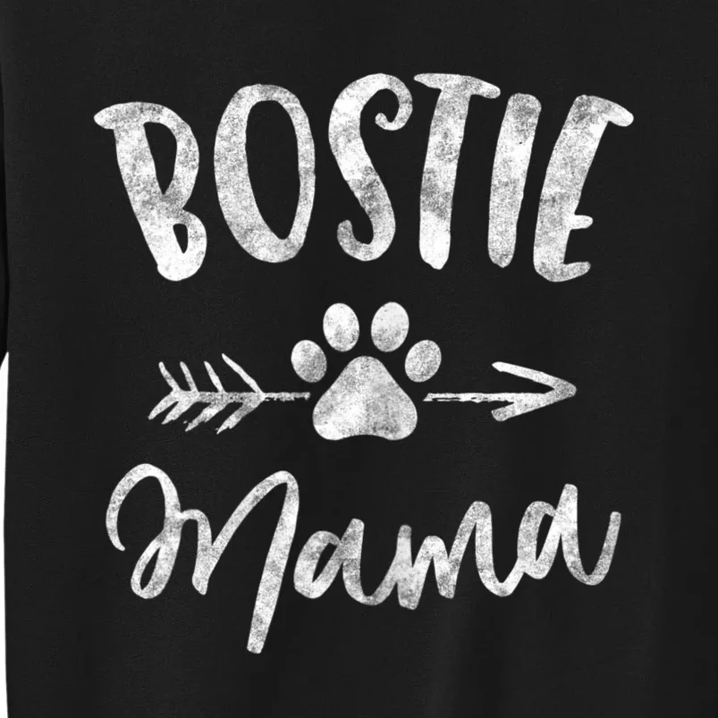 Bostie Mama Boston Terrier Lover Gifts Dog Mom Tall Sweatshirt