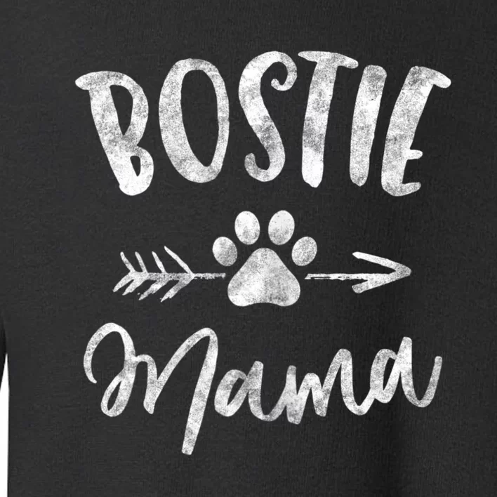 Bostie Mama Boston Terrier Lover Gifts Dog Mom Toddler Sweatshirt