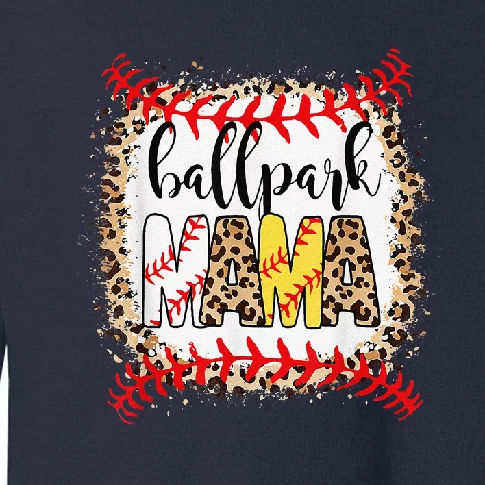 Ballpark Mama Ball Happy MotherS Day Leopard Bleached Toddler Sweatshirt