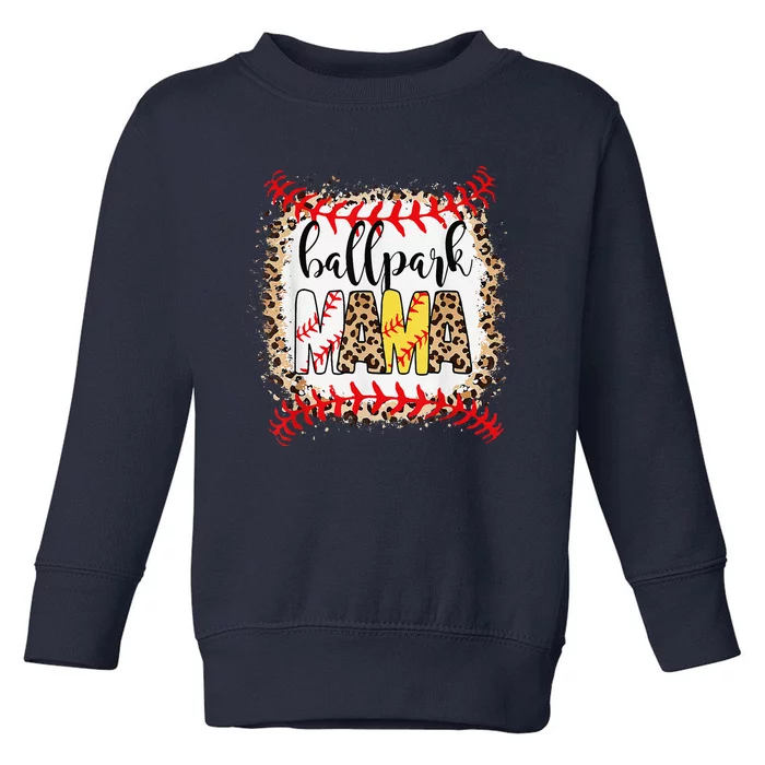 Ballpark Mama Ball Happy MotherS Day Leopard Bleached Toddler Sweatshirt