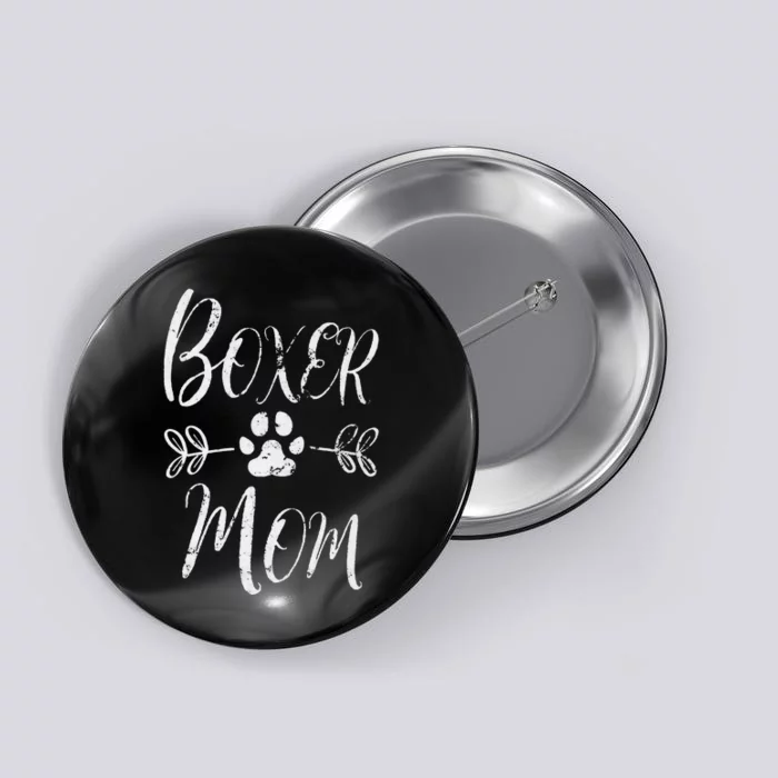 Boxer Mom Boxer Dog Lover Owner Funny Boxer Dog Mom Button