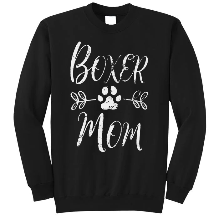 Boxer Mom Boxer Dog Lover Owner Funny Boxer Dog Mom Tall Sweatshirt