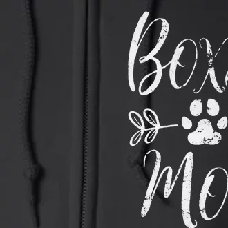 Boxer Mom Boxer Dog Lover Owner Funny Boxer Dog Mom Full Zip Hoodie