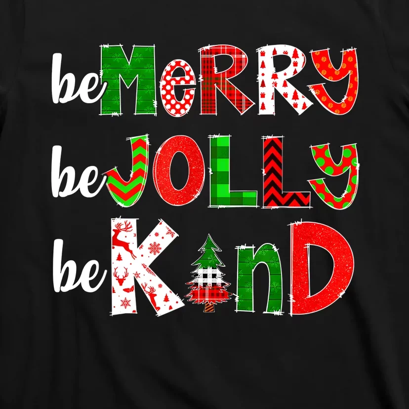 Be Merry Be Jolly Be Kind Merry Christmas Teacher Xmas Pjs T-Shirt