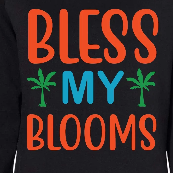 Bless My Blooms Womens California Wash Sweatshirt