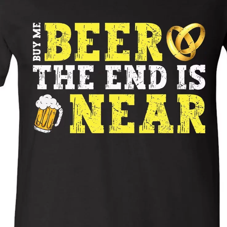 Buy Me Beer The End Is Near V-Neck T-Shirt