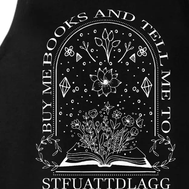 Buy Me Books And Tell Me To Stfuattdlagg Ladies Tri-Blend Wicking Tank