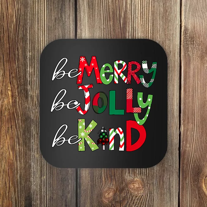 Be Merry Be Jolly Be Kind Merry Christmas Teacher Xmas Pjs Coaster