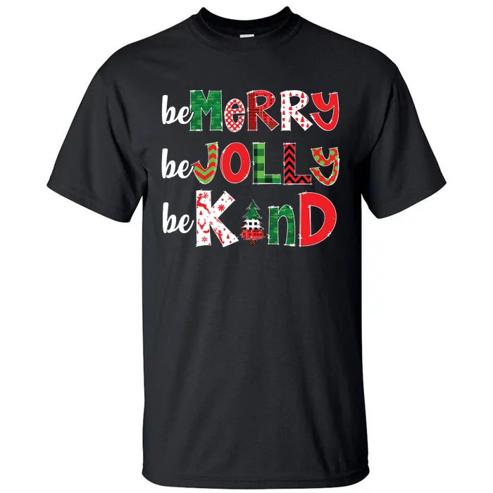 Be Merry Be Jolly Be Kind Merry Christmas Teacher Xmas Pjs Tall T-Shirt