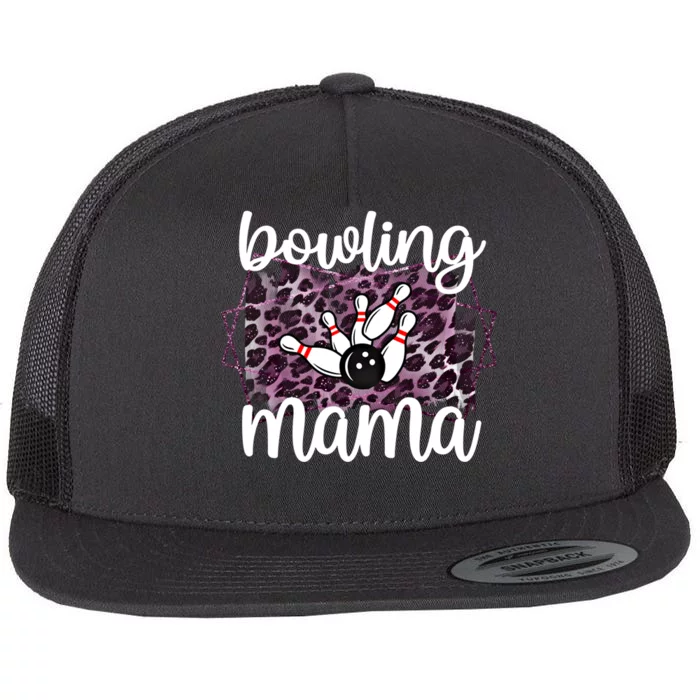 Bowling Mama Bowling Player Mother Of A Bowler Mom Cool Gift Flat Bill Trucker Hat