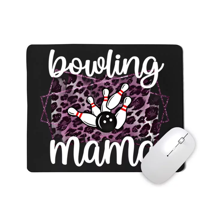 Bowling Mama Bowling Player Mother Of A Bowler Mom Cool Gift Mousepad