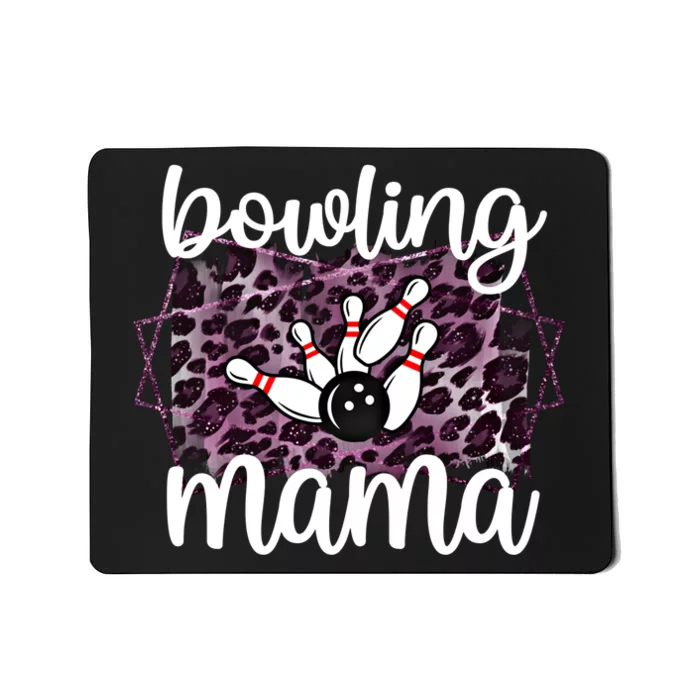 Bowling Mama Bowling Player Mother Of A Bowler Mom Cool Gift Mousepad